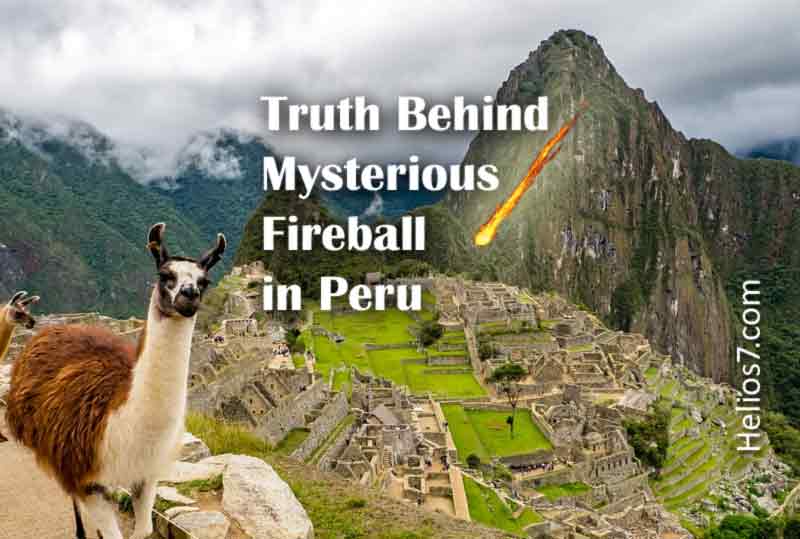 Truth Behind Mysterious “Fireball” which fell in southern Peru