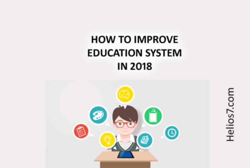 How to Improve Education System in 2018