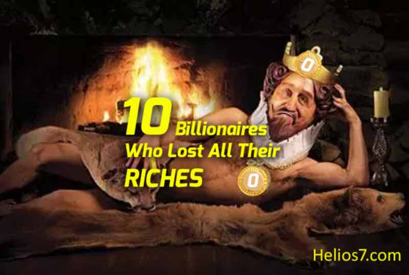 billionaires who lost all